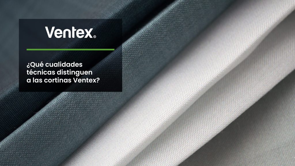 What technical qualities differentiate Ventex curtains?